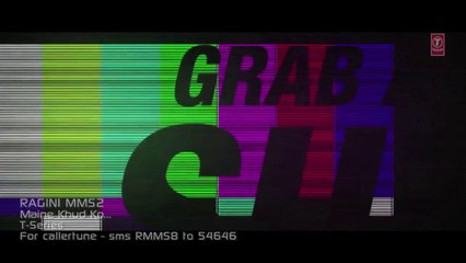 Maine Khud Ko ' Full Video Song 1080p HD Ragini MMS 2 -Sunny Leone