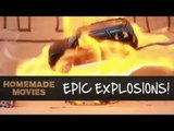 Epic Explosions with Homemade Movies!