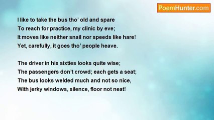 Dr John Celes - Sonnet: The Bus, I Prefer to Take!