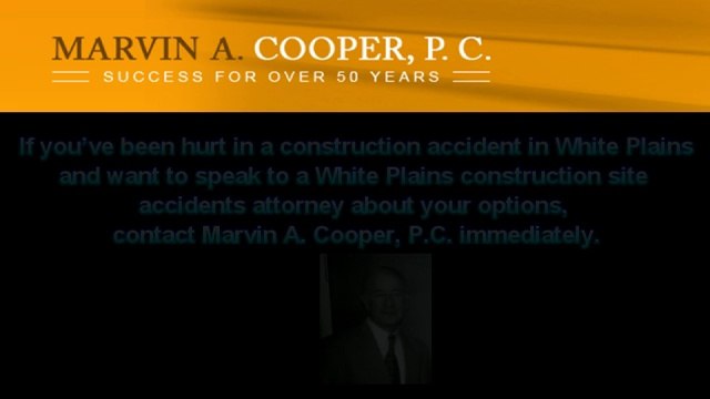 Marvin A. Cooper, P.C. Construction Accident Lawyers in White Plains