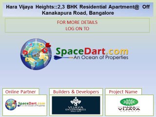 Hara Vijaya Heights by VIJAYA ENTERPRISES at Off Kanakapura Road, Bangalore.