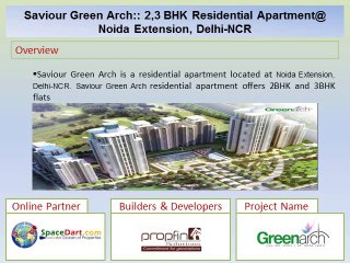 Saviour Green Arch by M/s Saviour Builders Pvt. Ltd at Noida Extension, Delhi-NCR.