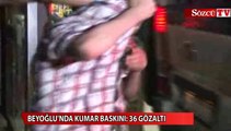 Kumar baskınında 36 kişi gözaltına alındı