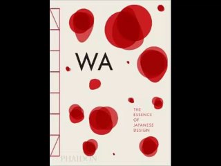 [FREE eBook] WA: The Essence of Japanese Design by Stefania Piotti