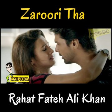 Zaroori Tha - Rahat Fateh Ali Khan