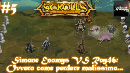 SCROLLS - Simone Enomys VS Rey46: Ovvero come perdere malissimo...
