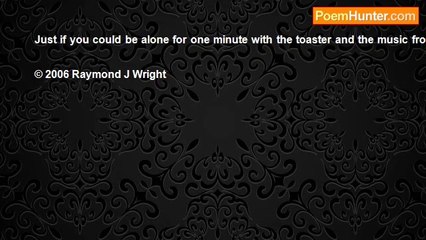 Raymond J Wright - Just If...