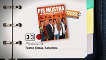 TV3 - 33 recomana - Pis mostra. Teatre Borràs.  Barcelona