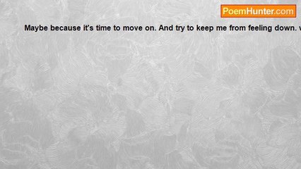 Susie Sunshine - I don't know why I can't let go maybe  because I am suppose too