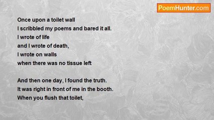 I'm not ruining my good name - Once upon a toilet wall