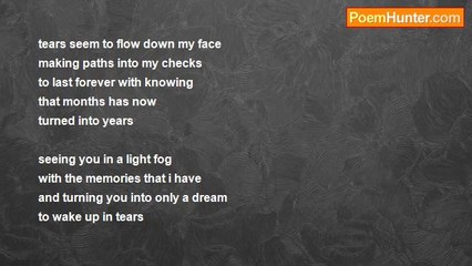 to those who wonder what life is about - Tears