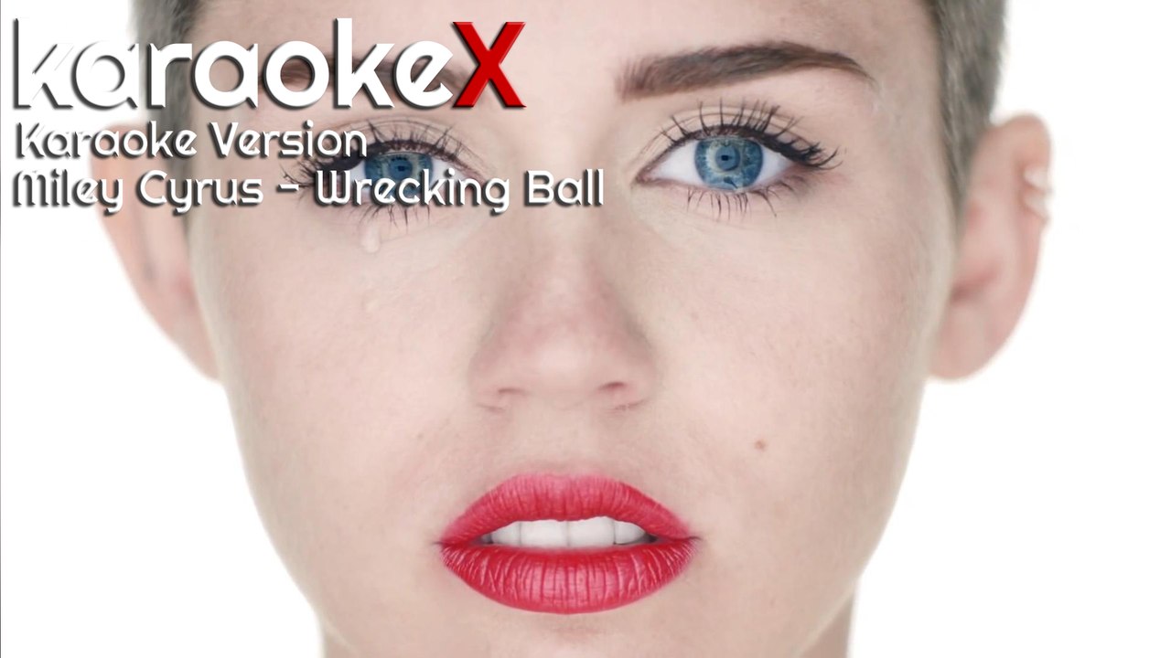 Miley Cyrus - Wrecking Ball Karaoke Version (KaraokeX)