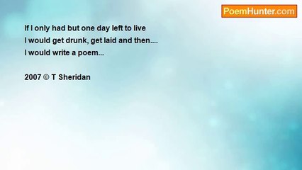 Ted Sheridan - Only One Day Left To Live