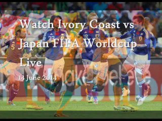 Live Ivory Coast vs Japan FIFA Worldcup Stream