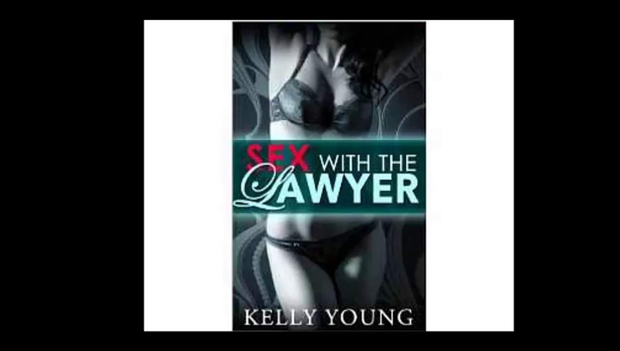 [FREE eBook] Sex With The Lawyer: by Kelly Young