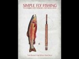[FREE eBook] Simple Fly Fishing: Techniques for Tenkara and Rod and Reel by Yvon Chouinard