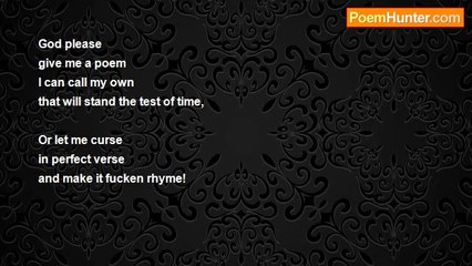 not ruining my goodname - WHAT EVERY POET WANTS