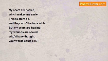 I wish i was as invisable as he made me feel - My scars