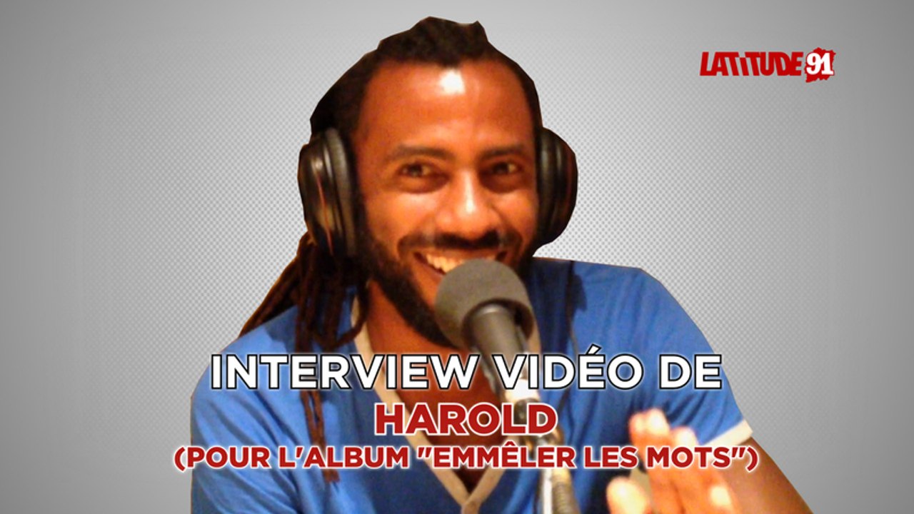 ITW VIDEO d'Harold (sortie de son album "emmêler les mots)