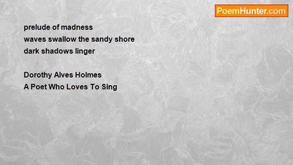 Dorothy (Alves) Holmes - SENRYU  I Will Not Answer the Ocean's Call