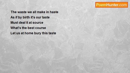 Dr PJ Raj Kamal - Waste we make in  haste