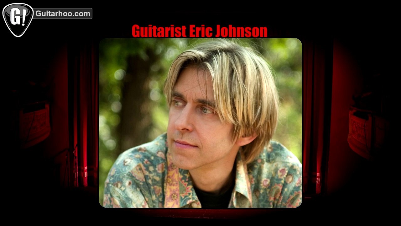 Guitarist Eric Johnson Interview | Guitarhoo.com