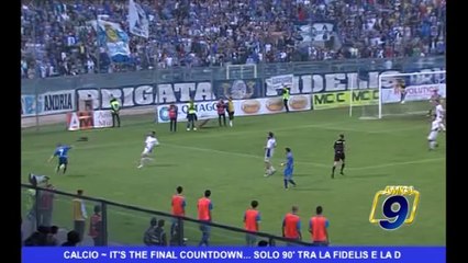 Calcio | It's the final countdown... solo 90° tra la Fidelis e la D
