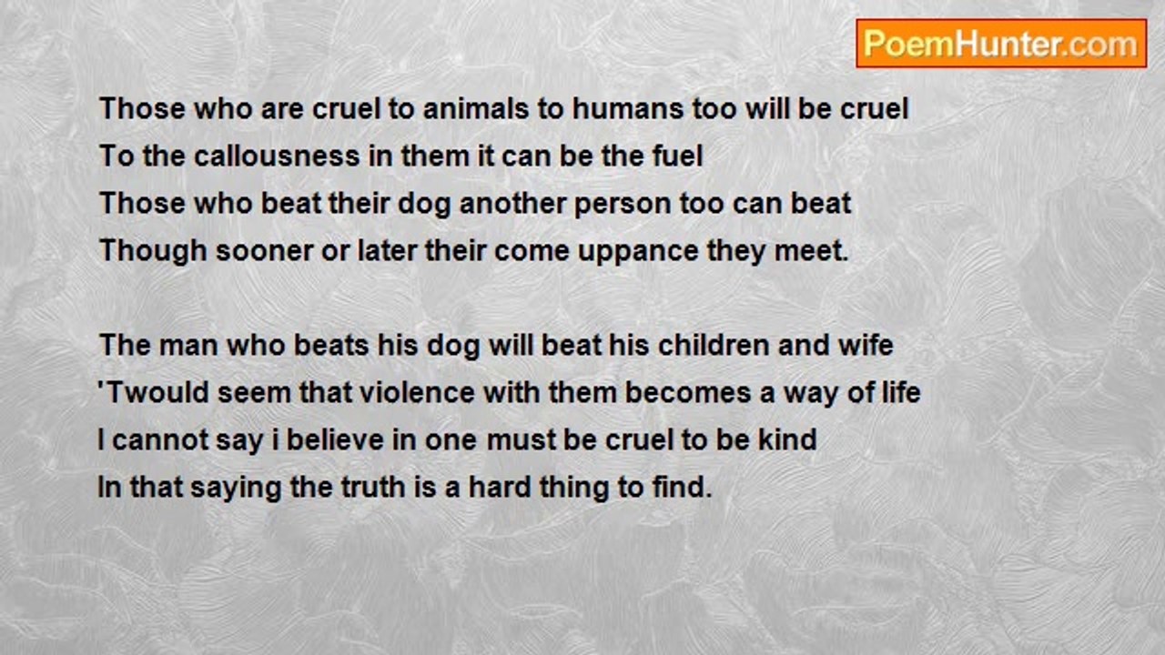 Francis Duggan - Those Who Are Cruel To Animals To Humans Too Will Be Cruel