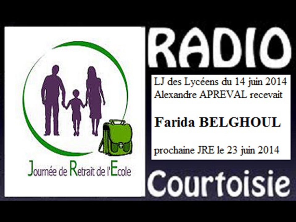 RC 2014.06.14 LJ Lycéens - Farida Belghoul - prochaine JRE