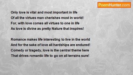 Ramesh T A - Romantic Love Drives Life!