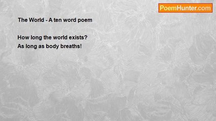 C. P. Sharma - The World - A ten word poem