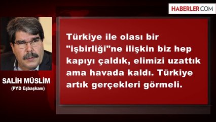 Müslim: IŞİD Konusunda Türkiye Elimizi Boşlukta Bıraktı