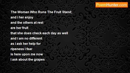 Is It Poetry - The Woman Who Runs The Fruit Stand