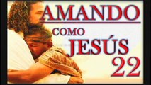 AMANDO COMO JESUS 22, AMOR ES CONOCERSE ANTES DE ENAMORARSE