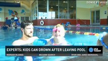 Secondary drowning can be deadly after kids leave pool