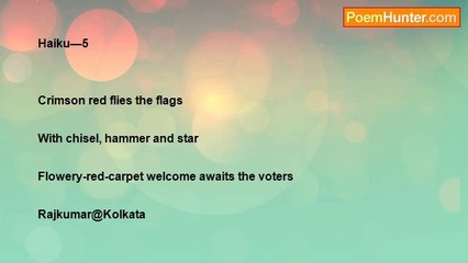 Rajkumar Mukherjee - HAIKU-5