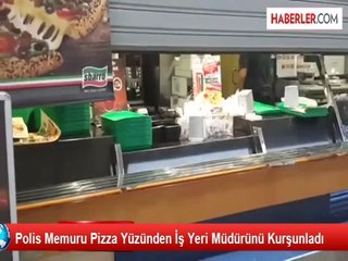 Pizza Yüzünden Çıkan Tartışmada Müdürünü Kurşunladı