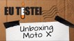 Smartphone Motorola Moto X XT1058 - Unboxing Brasil