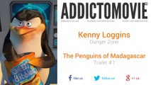 The Penguins of Madagascar - Trailer #1 Music #3 (Kenny Loggins - Danger Zone)