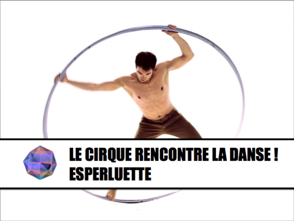 Quand le nouveau Cirque rencontre la Danse - Esperluette