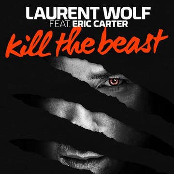 Laurent Wolf - Kill The Beast (extrait)