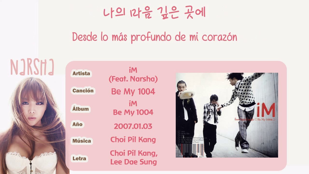 [ESPAÑOL] iM - Be My 1004 Feat. Narsha  (Brown Eyed Girls)