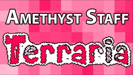 Amethyst Staff - Terraria Weapon
