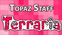 Topaz Staff - Terraria Weapon