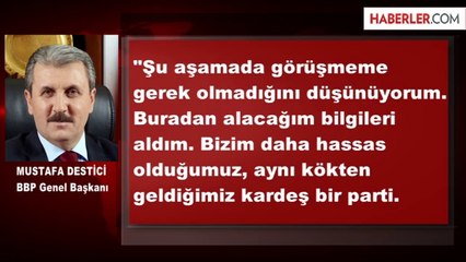 BBP Genel Başkanı'ndan Çatı Adayına Destek