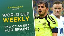 End of an era for Spain? Should Rooney be dropped? | World Cup Weekly #1