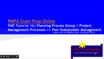 PMP® Exam Prep Online, PMP Tutorial 17 | Planning Process Group | PM Processes => Plan Stakeholder Management
