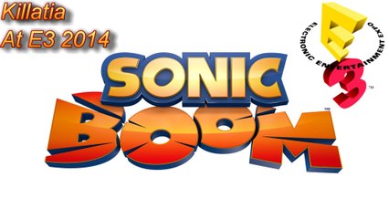 Killatia at E3 2014 Sonic Boom impressions