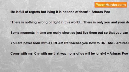 Arturas Poe - Quotes of mine