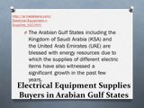 Electrical Equipment Supplies Buyers in Arabian Gulf States